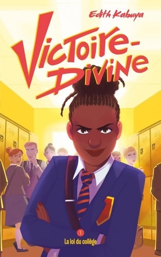 Livrenpoche : Victoire-Divine Tome I - La loi du collège - Edith Kabuya - Livre