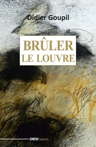 Livrenpoche : Brûler le Louvre - Didier Goupil - Livre