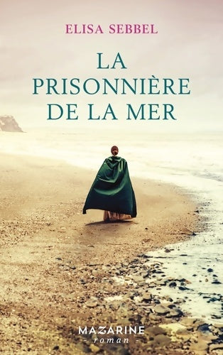 Livrenpoche : La prisonnière de la mer - Elisa Sebbel - Livre