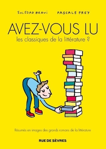 Livrenpoche : AVEZ-VOUS LU LES CLASSIQUES DE LA littérature ? Tome I - Pascale Frey - Livre