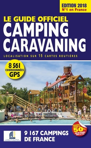 Livrenpoche : Le Guide Officiel Camping caravaning 2018 - Martine Duparc - Livre