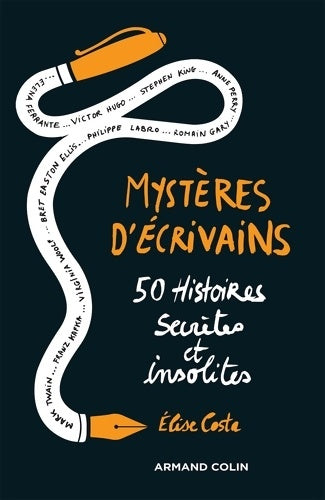 Livrenpoche : Mystères d'écrivains - 50 Histoires secrètes et insolites : 50 Histoires secrètes et insolites - Élise Costa - Livre