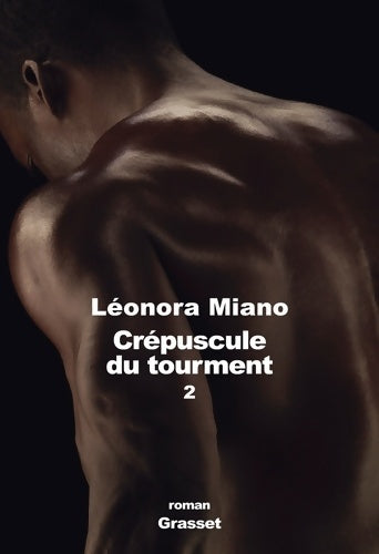 Livrenpoche : Crépuscule du tourment 2 : Héritage - Leonora Miano - Livre