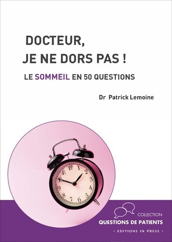 Livrenpoche : Docteur je ne dors pas! : Le sommeil en 50 questions - Patrick Lemoine - Livre