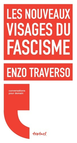 Livrenpoche : Les nouveaux visages du fascisme - Enzo Traverso - Livre