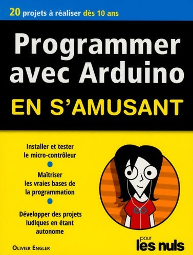 Livrenpoche : Programmer avec Arduino pour les Nuls en s'amusant mégapoche - Olivier Engler - Livre