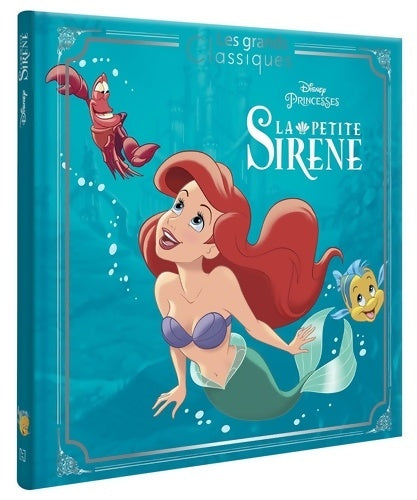 Livrenpoche : LA PETITE SIRÈNE - Les Grands Classiques - L'histoire du film - Disney Princesses - Collectif - Livre