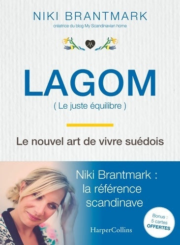 Livrenpoche : Lagom - Le nouvel art de vivre suédois : La nouvelle tendance scandinave par l'auteur du blog My Scandinavian Home - Niki Brantmark - Livre