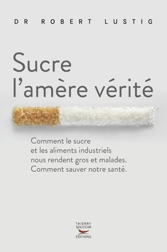 Livrenpoche : Sucre l'amère vérité - Robert Lustig - Livre
