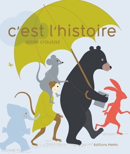 Livrenpoche : C'est l'histoire - Anne Crausaz - Livre