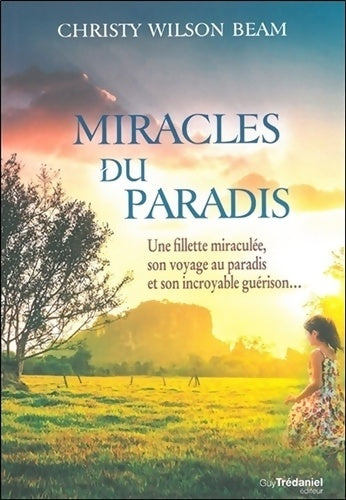 Livrenpoche : Miracles du paradis - Christy Wilson Beam - Livre