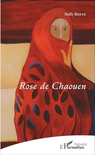 Livrenpoche : Rose de Chaouen - Nelly Roffé - Livre