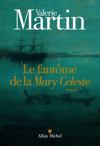 Livrenpoche : Le Fantôme de la Mary Celeste - Valérie Martin - Livre