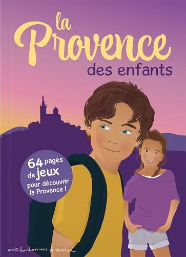 Livrenpoche : La Provence des enfants - Stéphanie Bioret - Livre
