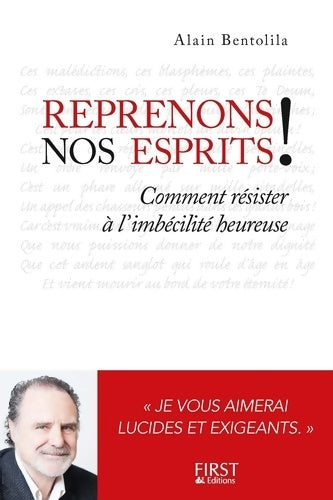 Livrenpoche : Reprenons nos esprits ! : Comment résister à l'imbécilité heureuse - Alain Bentolila - Livre