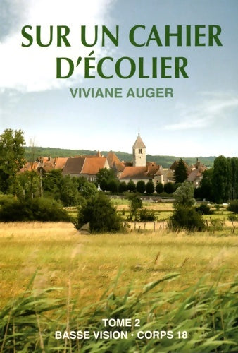 Livrenpoche : Sur un cahier d'écolier : Tome II - Viviane Auger - Livre