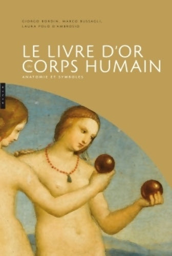 Livrenpoche : Le livre d'or du corps humain - Giorgio Bordin - Livre