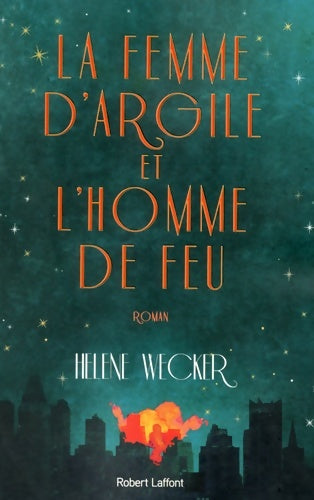 Livrenpoche : La femme d'argile et l'homme de feu - Helene Wecker - Livre