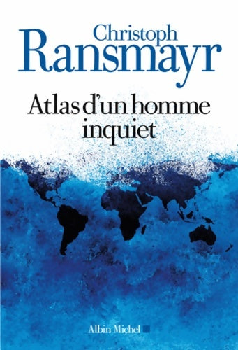 Livrenpoche : Atlas d'un homme inquiet - Christoph Ransmayr - Livre
