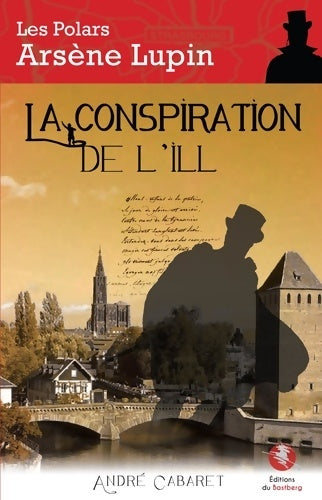 Livrenpoche : La conspiration de l'Ill - André Cabaret - Livre