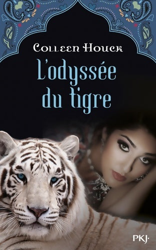 Livrenpoche : 3. La Malédiction du tigre : L'Odyssée du tigre - Colleen Houck - Livre