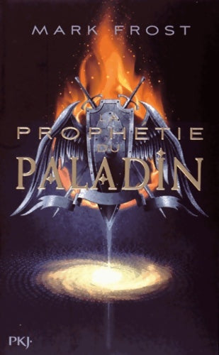 Livrenpoche : La Prophétie du paladin Tome I - Mark Frost - Livre