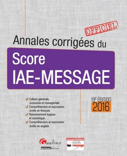 Livrenpoche : annales corrigées du score iae-message 2016 - 19ème édition - Score IAE-Message - Livre