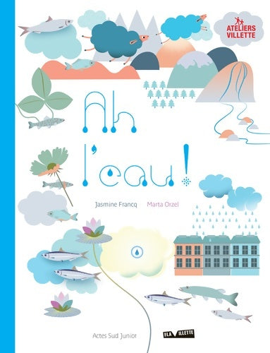 Livrenpoche : Ah l'eau ! - Jasmine Francq - Livre