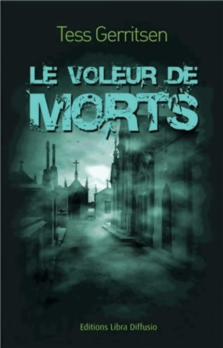 Livrenpoche : Le voleur de morts - Tess Gerritsen - Livre