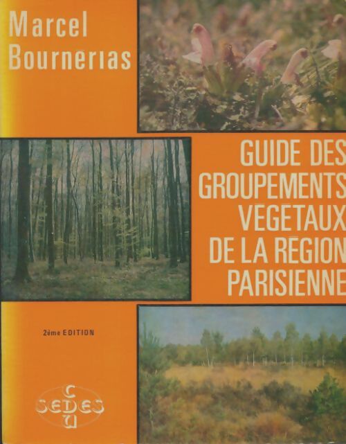 Livrenpoche : Guide des groupements végétaux de la région parisienne - Marcel Bournérias - Livre