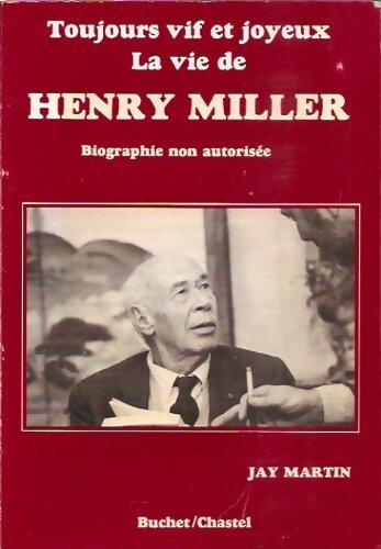 Livrenpoche : Toujours vif et joyeux, la vie de Henry Miller - Jay Martin - Livre