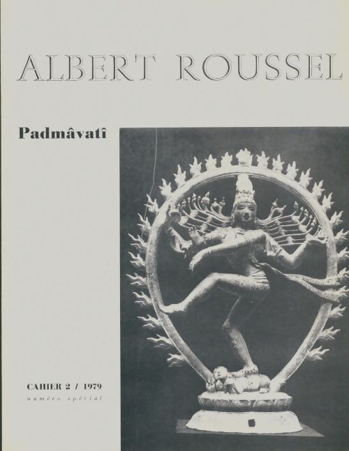 Livrenpoche : Cahier Albert Roussel n°2 : Padmâvatî - Collectif - Livre