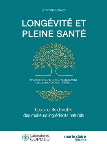 Livrenpoche : Longévité et pleine santé - Franck Gigon (Dr) - Livre