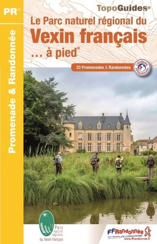 Livrenpoche : Le Parc naturel régional du Vexin français... à pied - PN14 - Collectif - Livre