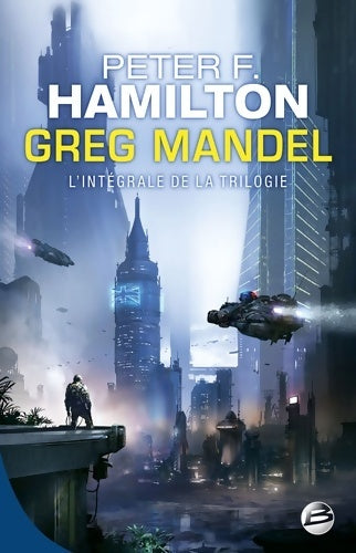 Livrenpoche : Greg Mandel - L'Intégrale - Peter F. Hamilton - Livre
