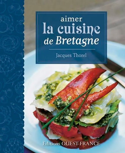 Livrenpoche : Aimer la cuisine de Bretagne - Jacques Thorel - Livre