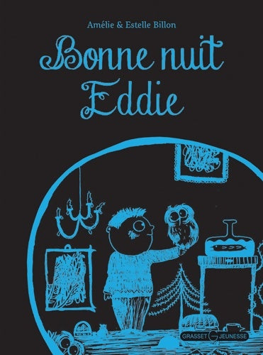 Livrenpoche : Bonne nuit Eddie - Amélie Billon - Livre