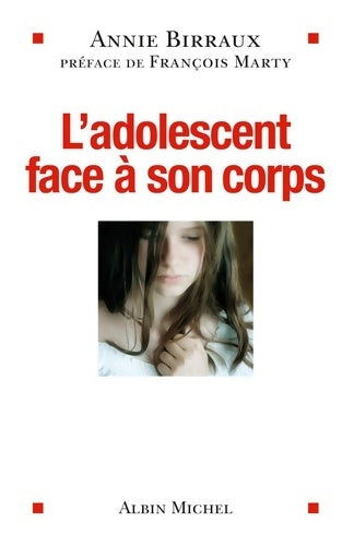 Livrenpoche : L'Adolescent face à son corps - Annie Birraux - Livre
