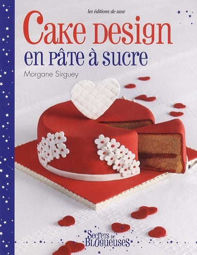 Livrenpoche : Cake design en pâte à sucre - Morgane Sirguey - Livre