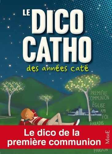 Livrenpoche : Le Dico catho des années caté - Sophie De Mullenheim - Livre