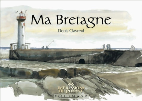 Livrenpoche : CARNETS DE Bretagne - Denis Clavreul - Livre
