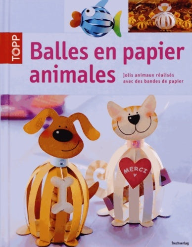 Livrenpoche : Balles en papier animales - Christiane Steffan - Livre
