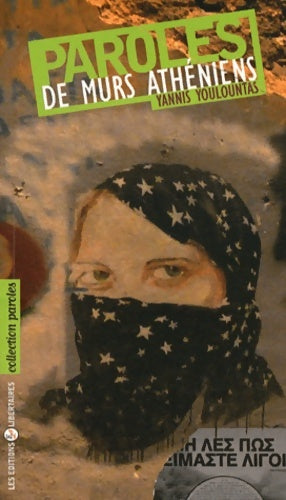 Livrenpoche : Paroles de Murs Atheniens - Yannis Youlountas - Livre