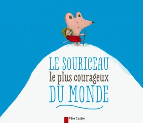 Livrenpoche : Le souriceau le plus courageux du monde - Albena Ivanovitch-lair - Livre
