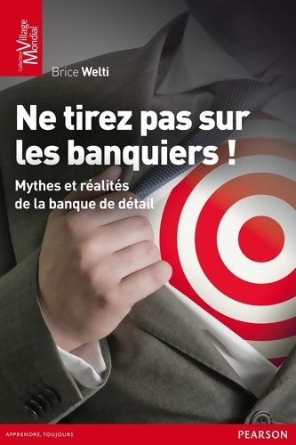 Livrenpoche : Ne tirez pas sur les banquiers ! - Brice Welti - Livre
