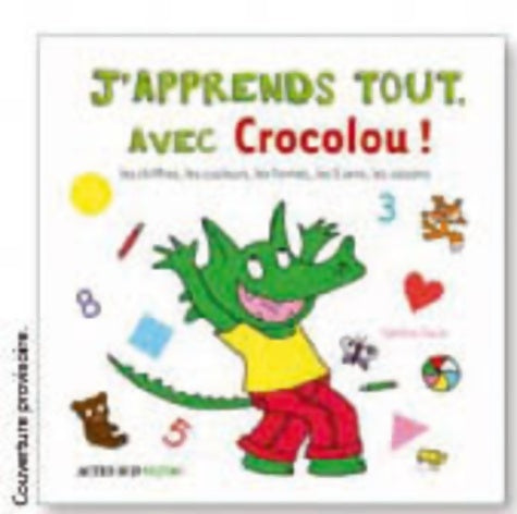 Livrenpoche : J'apprends tout avec Crocolou ! - Ophélie Texier - Livre