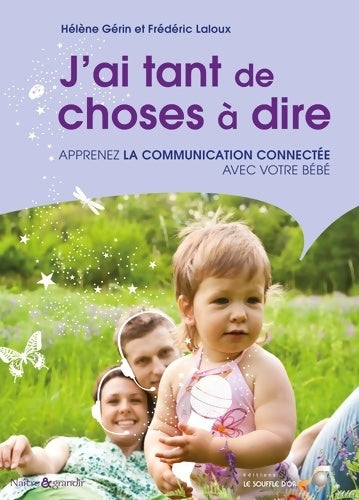 Livrenpoche : J'ai tant de choses à dire : Apprenez la communication connectée avec votre bébé - Hélène Gérin - Livre