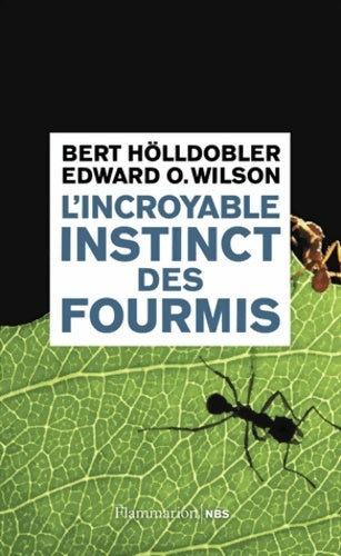 Livrenpoche : L'Incroyable Instinct des fourmis : De la culture du champignon à la civilisation - Bert Hölldobler - Livre