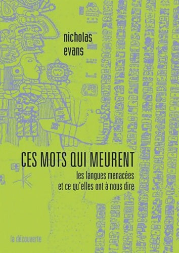 Livrenpoche : Ces mots qui meurent : Les langues menacées et ce qu'elles ont à nous dire - Nicholas Evans - Livre