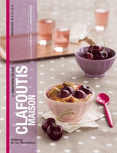 Livrenpoche : Clafoutis maison - Christophe Felder - Livre
